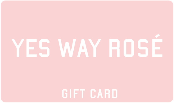 Yes Way Rosé Gift Card
